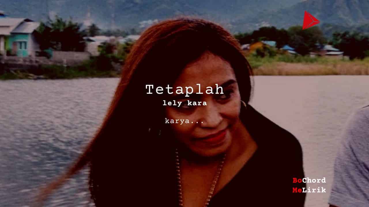 Bo Chord Tetaplah | Lely Kara (E)