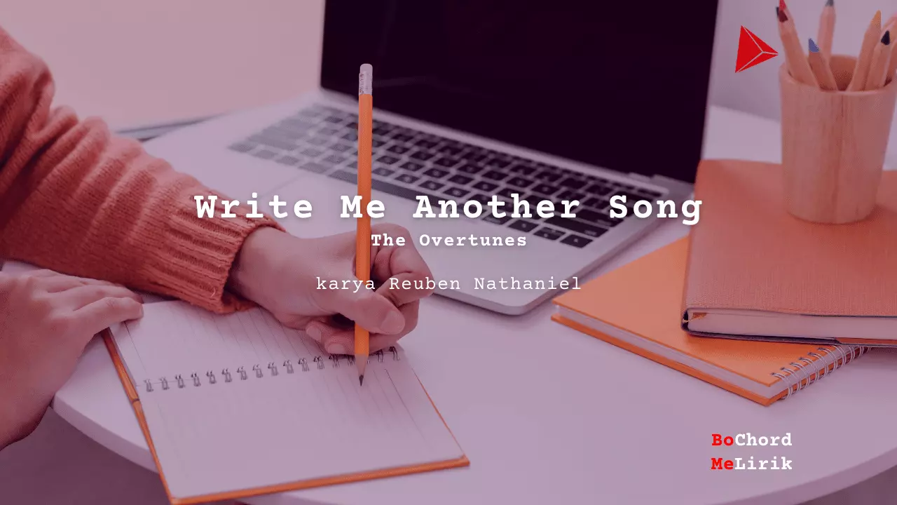 Me Lirik Write Me Another Song | The Overtunes