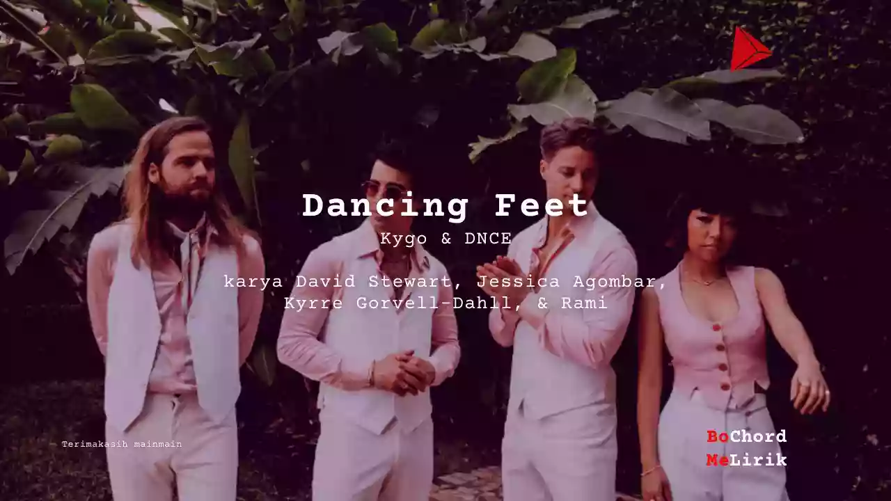 Makna Lagu Dancing Feet | Kygo Ft. DNCE