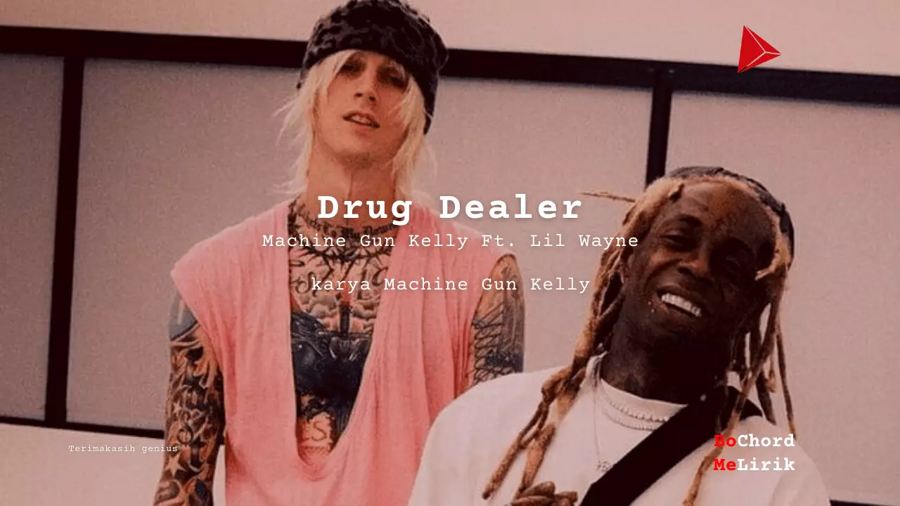 Me Lirik Drug Dealer | Machine Gun Kelly Feat Lil Wayne