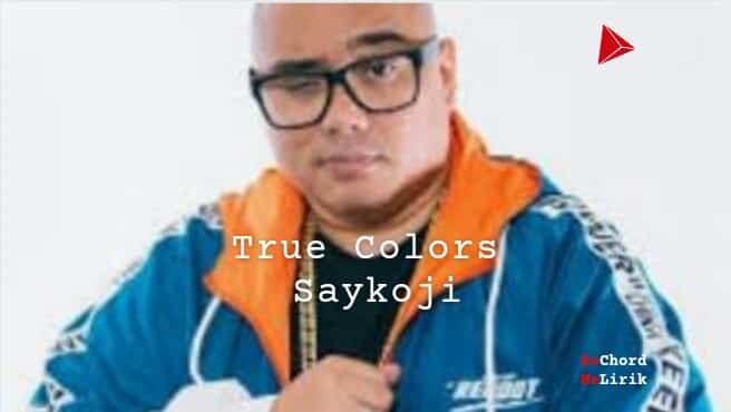 Me Lirik True Colors | Saykoji