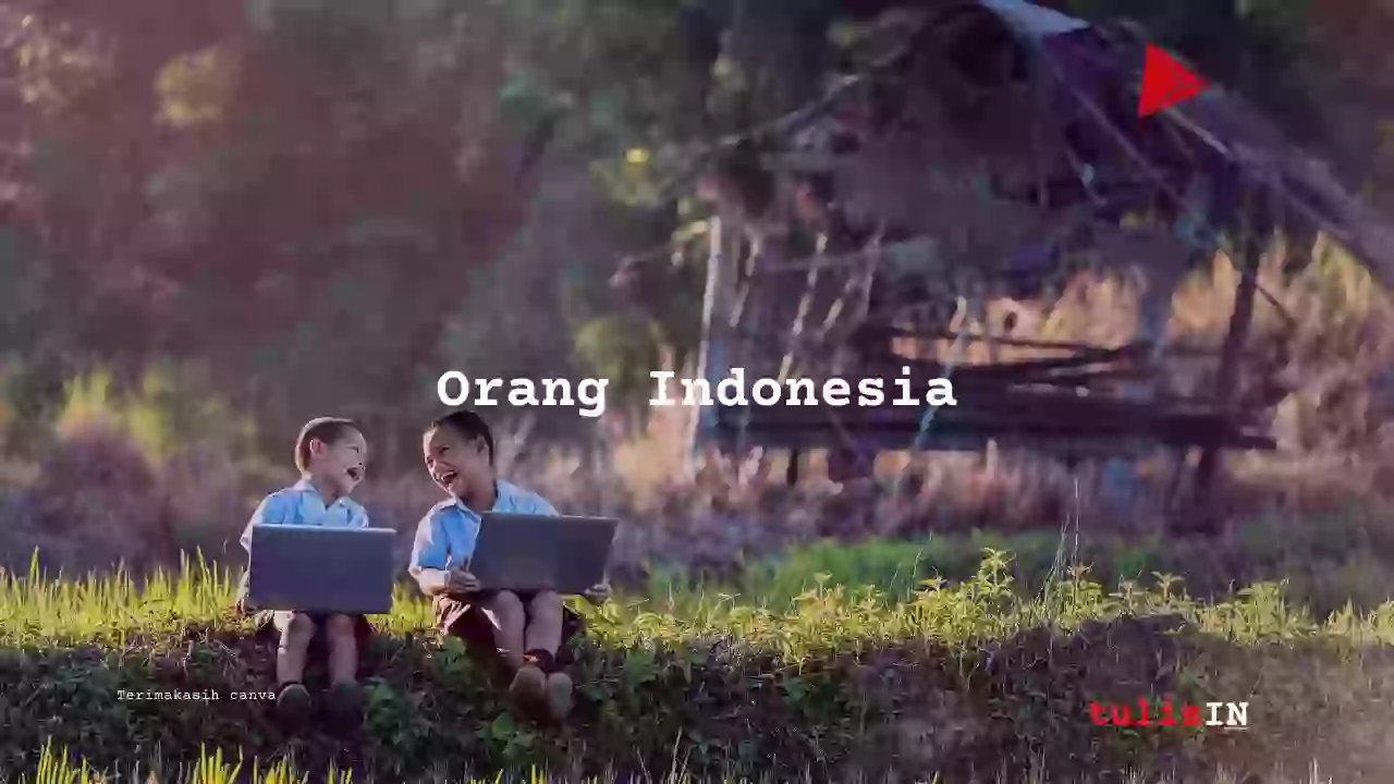 A | Orang Indonesia