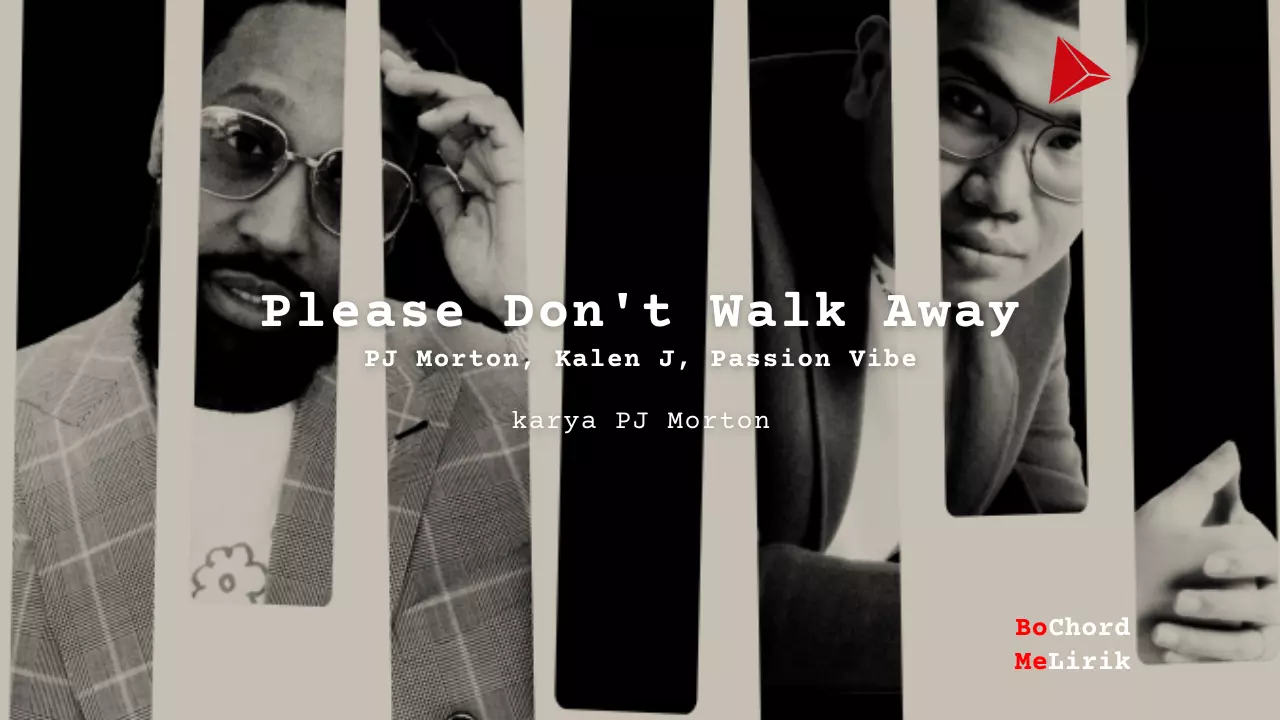 Bo Chord Please Don’t Walk Away | PJ Morton, Kaleb J, Passion Vibe (A)