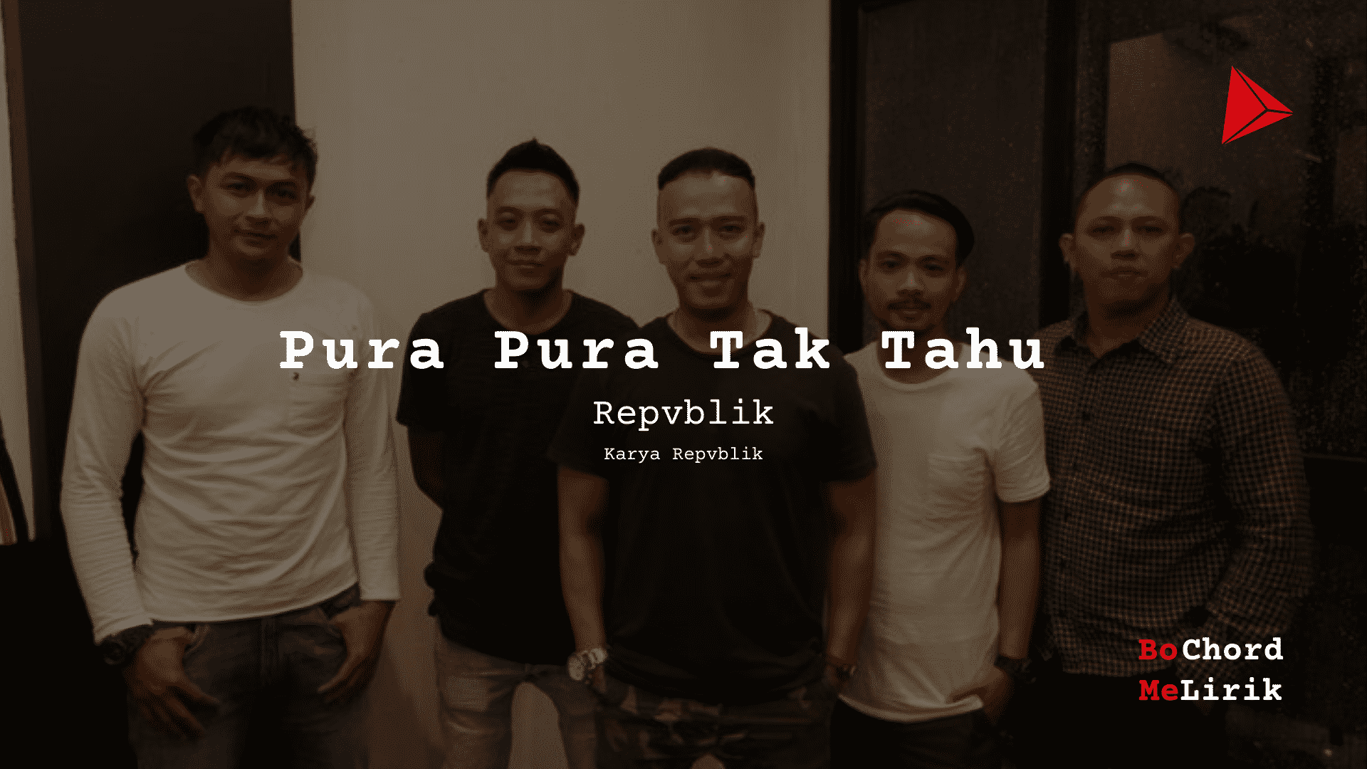 Me Lirik Pura-Pura Tak Tahu | Repvblik