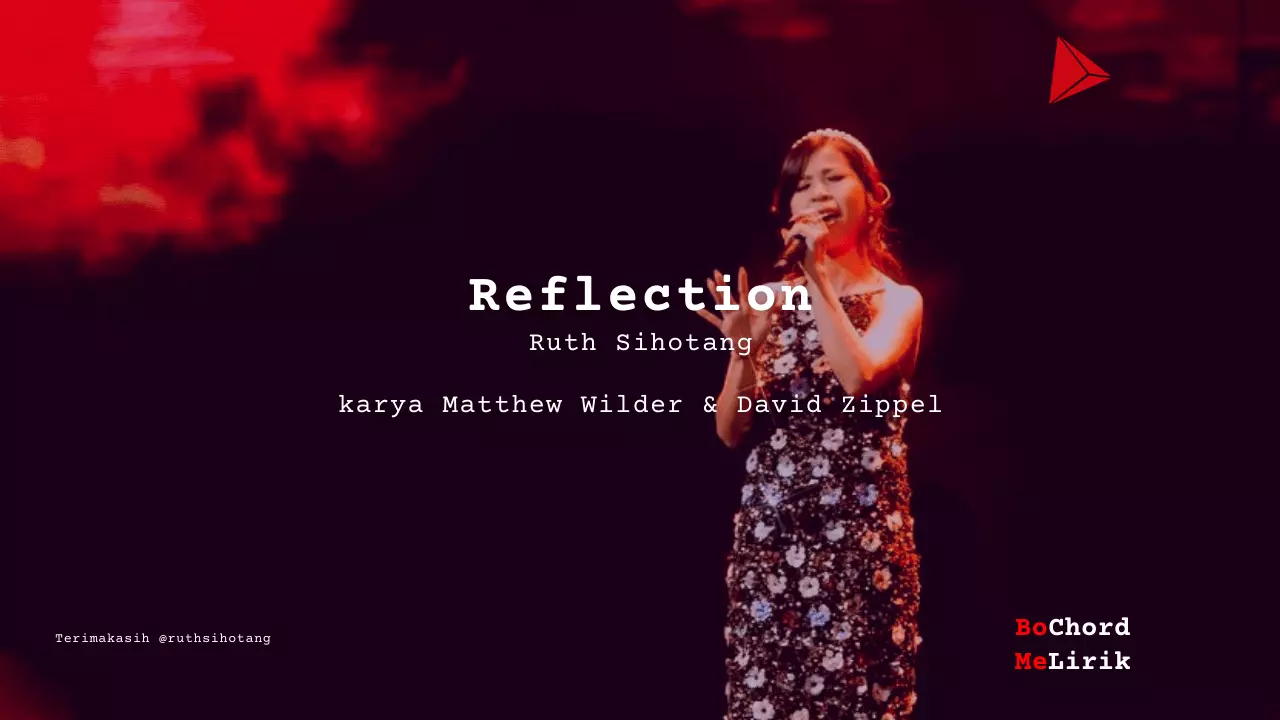 Reflection Ruth Sihotang karya Matthew Wilder & David Zippel Me Lirik Lagu Bo Chord Ulasan Makna Lagu C D E F G A B tulisIN-karya kekitaan - karya selesaiin masalah