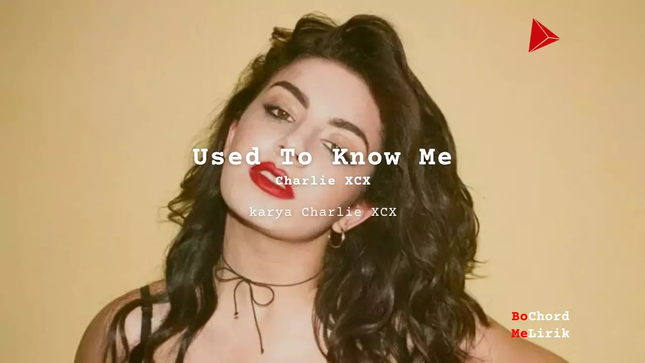 Bo Chord Used To Know Me | Charlie XCX (E)