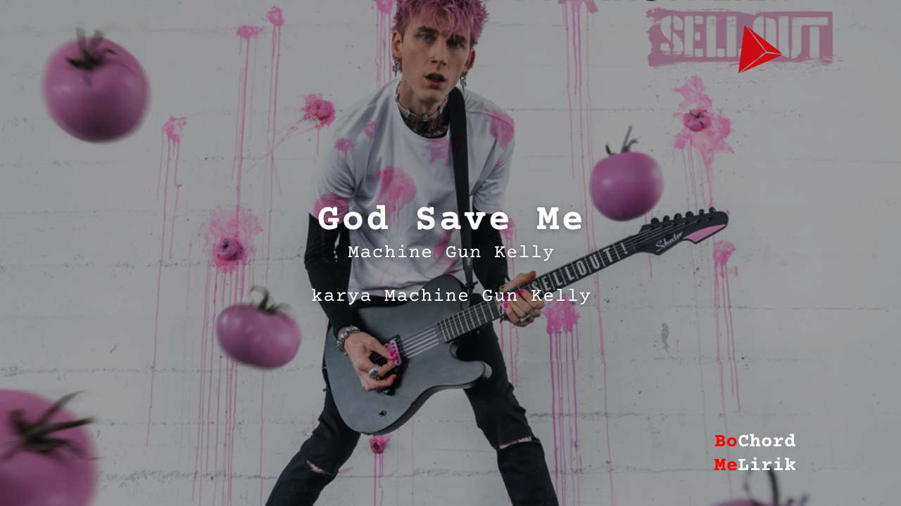 Bo Chord God Save Me | Machine Gun Kelly (E)