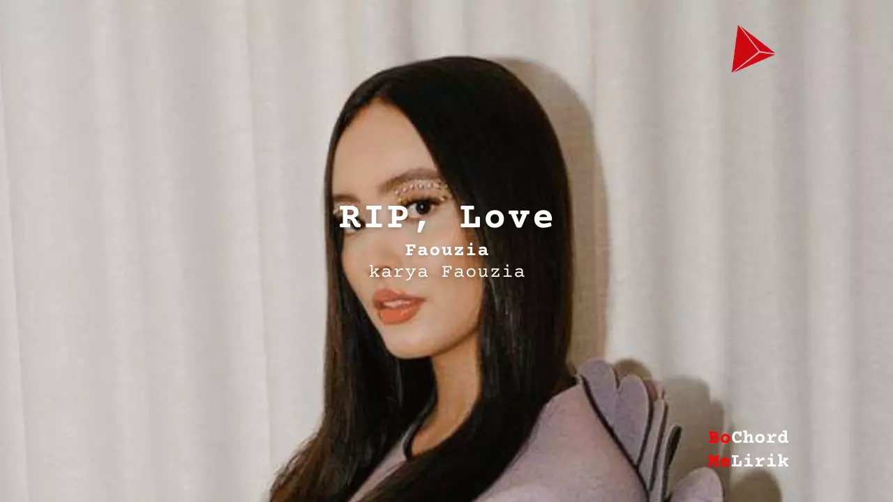 Bo Chord RIP, Love | Faouzia (C)