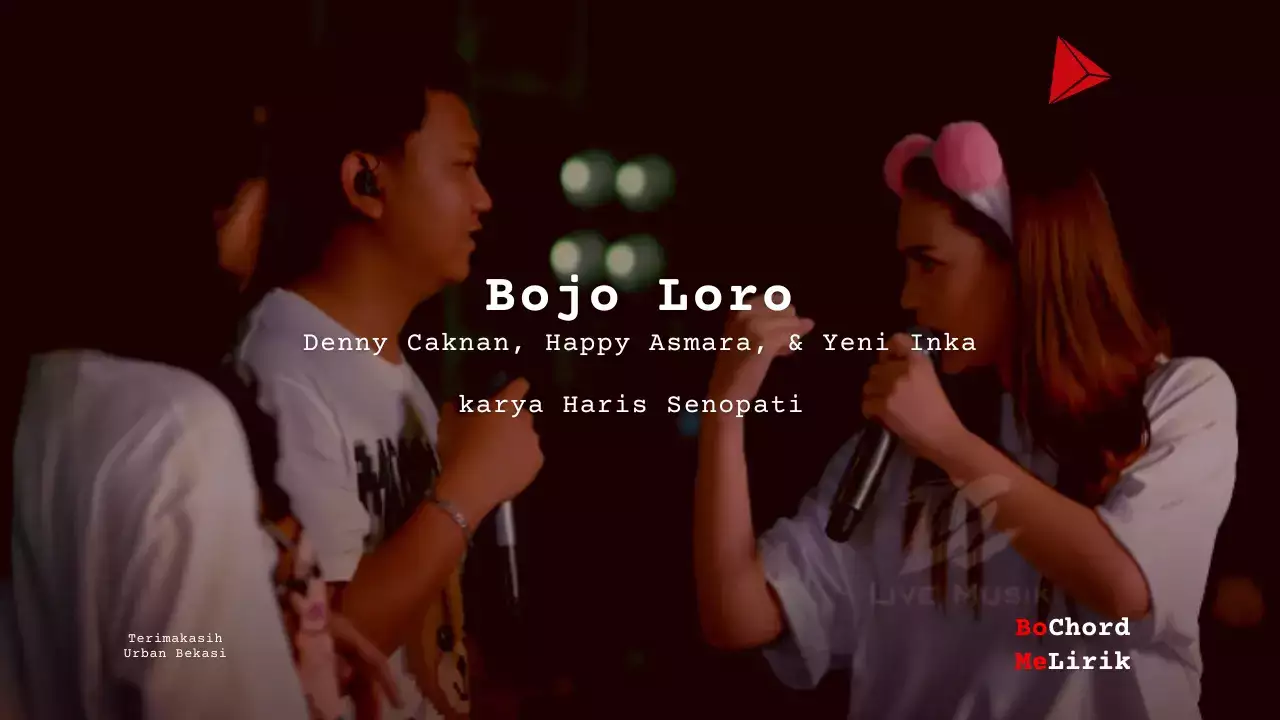 Me Lirik Bojo Loro | Denny Caknan, Happy Asmara Dan Yeni Inka