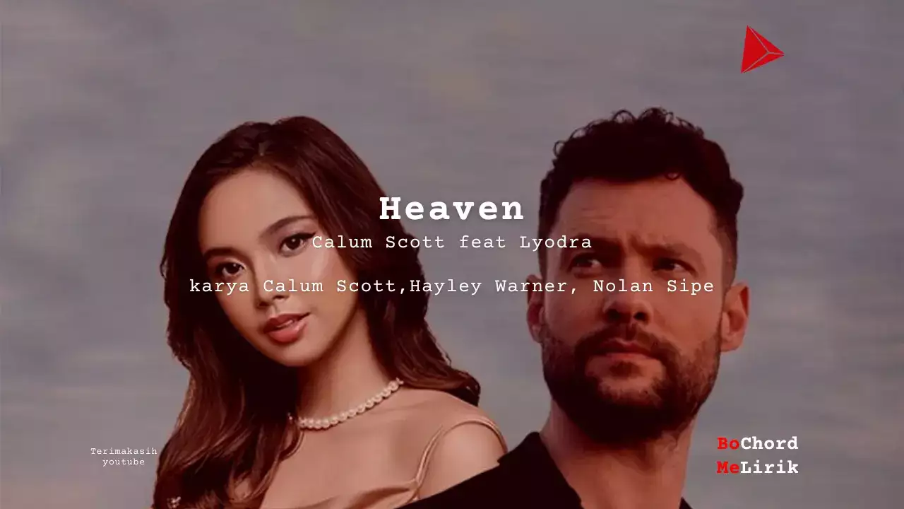 Chord Lagu Heaven | Calum Scott feat. Lyodra (G)