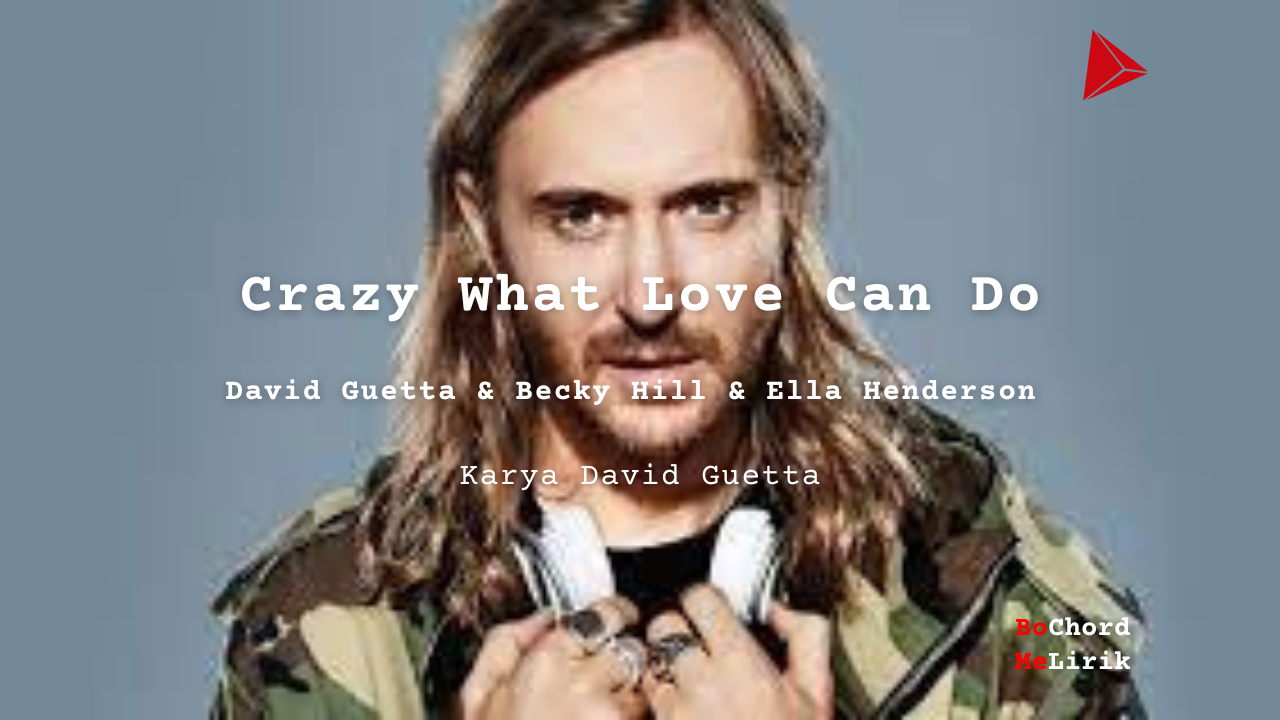 Bo Chord Crazy What Love Can Do | David Guetta (A)