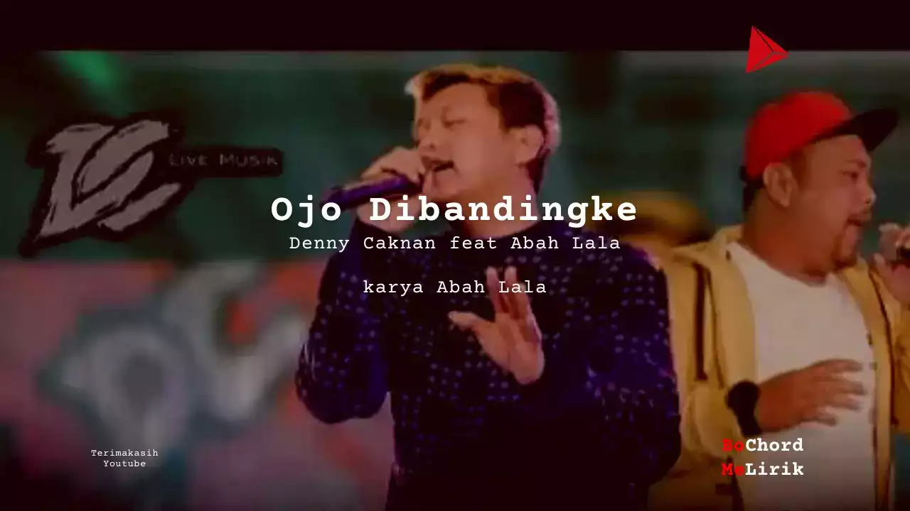 Bo Chord Ojo Dibandingke | Denny Caknan feat Abah Lala (D)
