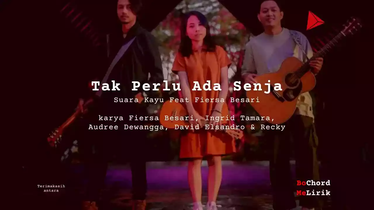 Bo Chord Tak Perlu Ada Senja | Suara Kayu feat Fiersa Besari (A)