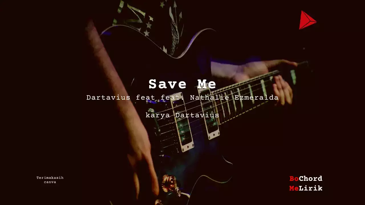 Terlindungi: Bo Chord Save Me | Dartavius feat. Nathalie Ezmeralda (E)