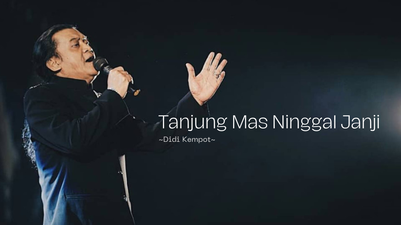 Makna Lagu Tanjung Mas Ninggal Janji | Didi Kempot
