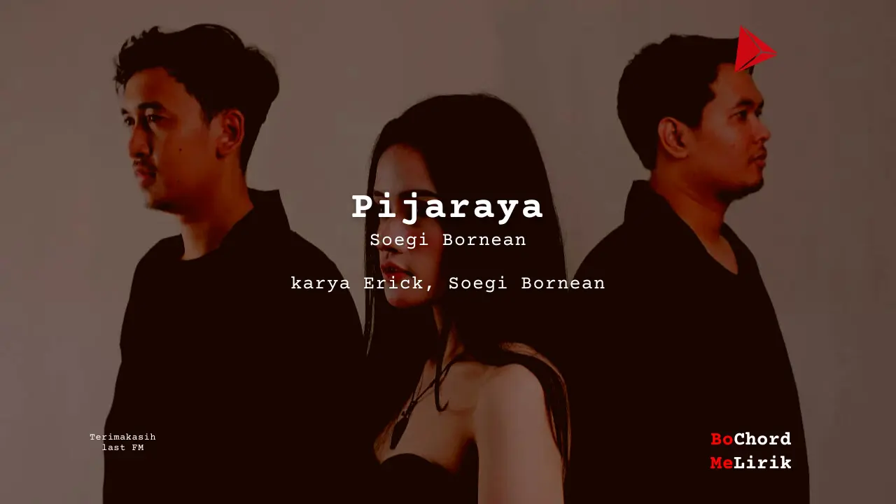 Chord Pijaraya · Soegi Bornean (C)
