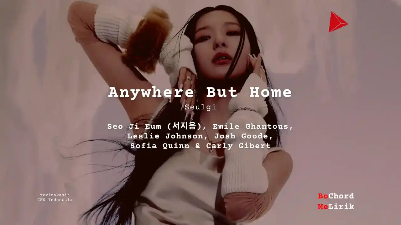 Me Lirik Anywhere But Home | Seulgi
