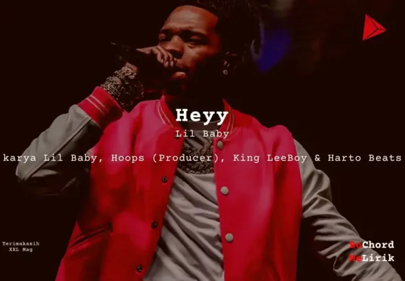 Heyy Lil Baby karya Lil Baby, Hoops (Producer), King LeeBoy Harto Beats Me Lirik Lagu Bo Chord Ulasan Makna Lagu C D E F G A B tulisIN-karya kekitaan - karya selesaiin masalah (1)