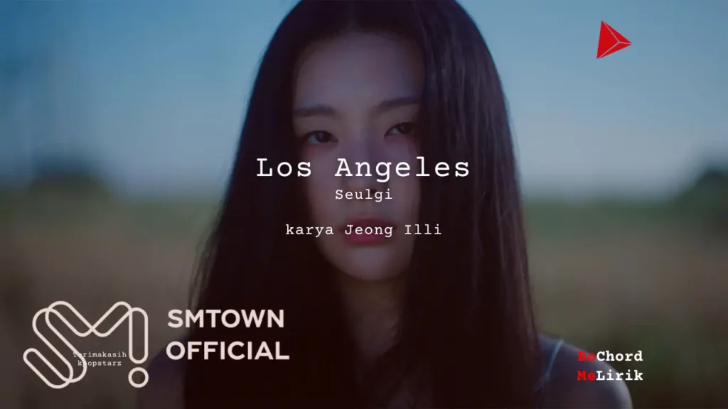 Los Angeles karya Seulgi Me Lirik Lagu Bo Chord Ulasan Makna Lagu C D E F G A B tulisIN-karya kekitaan - karya selesaiin masalah