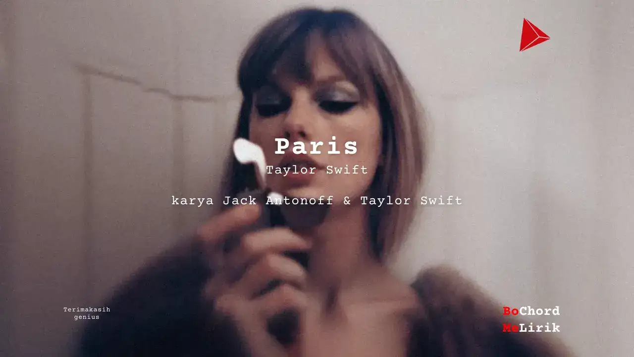 Makna Lagu Paris | Taylor Swift