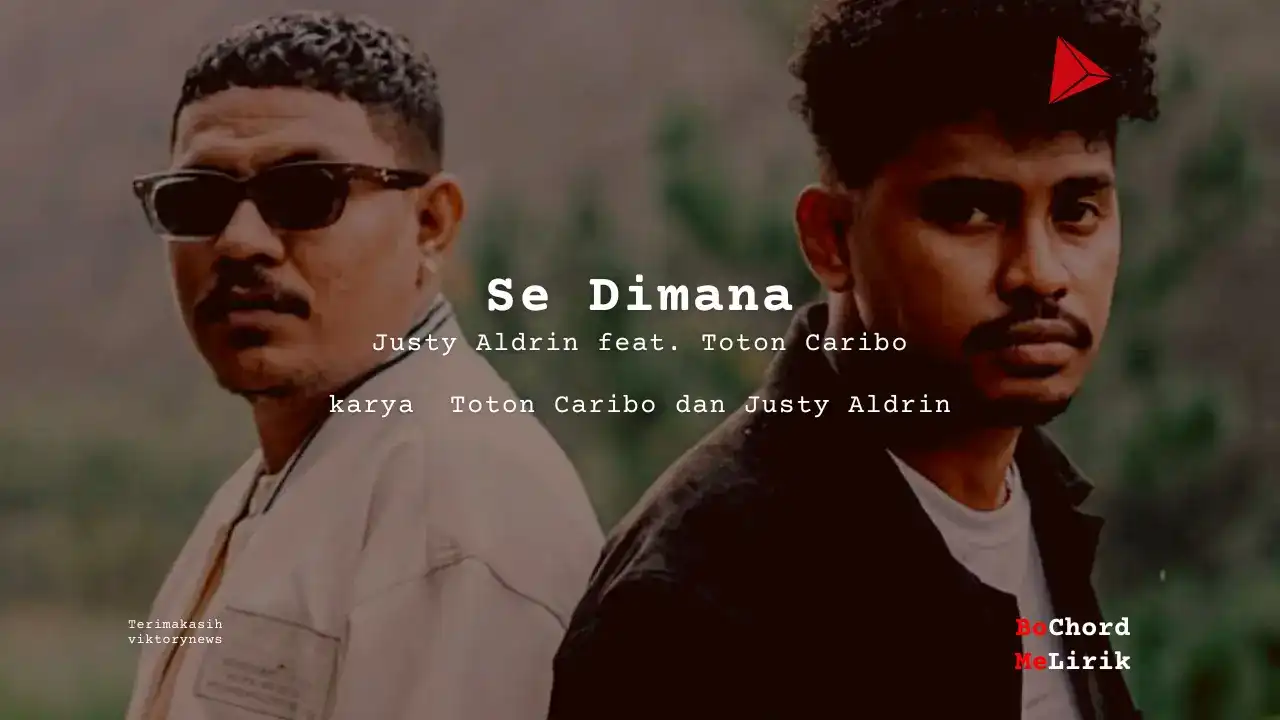 Bo Chord Se Dimana | Justy Aldrin feat. Toton Caribo (B)