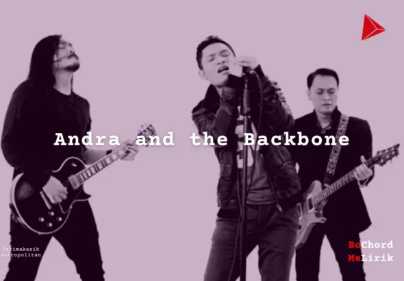 Andra and the Backbone Album Musisi Me Lirik Lagu Bo Chord C D E F G A B musikIN-karya kekitaan - karya selesaiin masalah