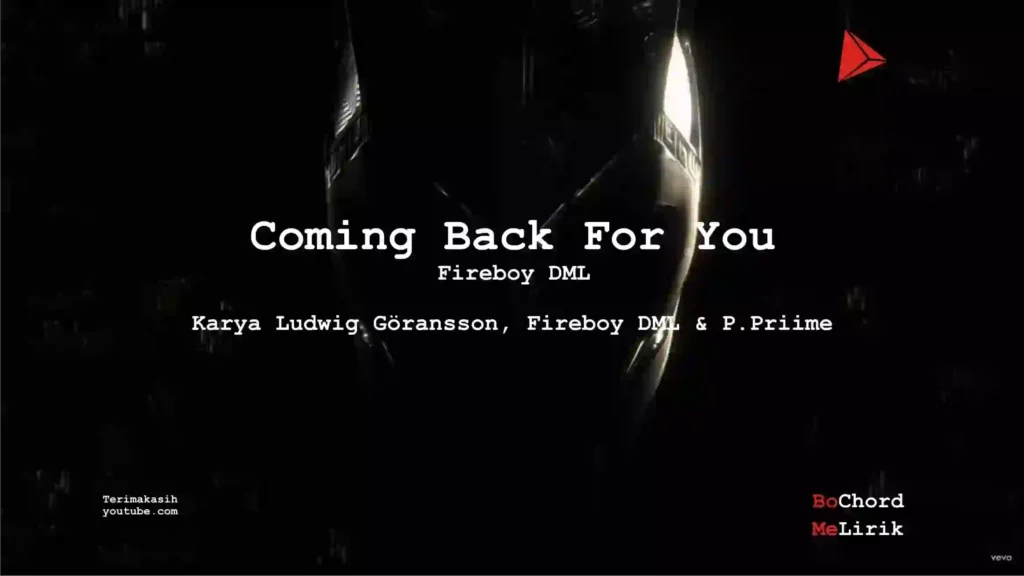 Coming Back For You Fireboy DML Me Lirik Lagu Bo Chord Ulasan Makna Lagu C D E F G A B tulisIN-karya kekitaan - karya selesaiin masalah