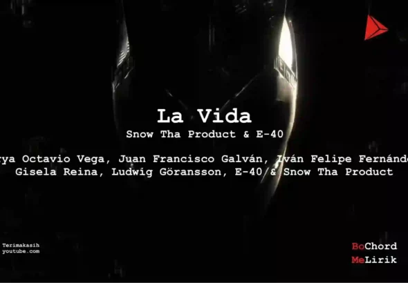 La Vida Snow Tha Product E 40 Me Lirik Lagu Bo Chord Ulasan Makna Lagu C D E F G A B tulisIN karya kekitaan karya selesaiin masalah
