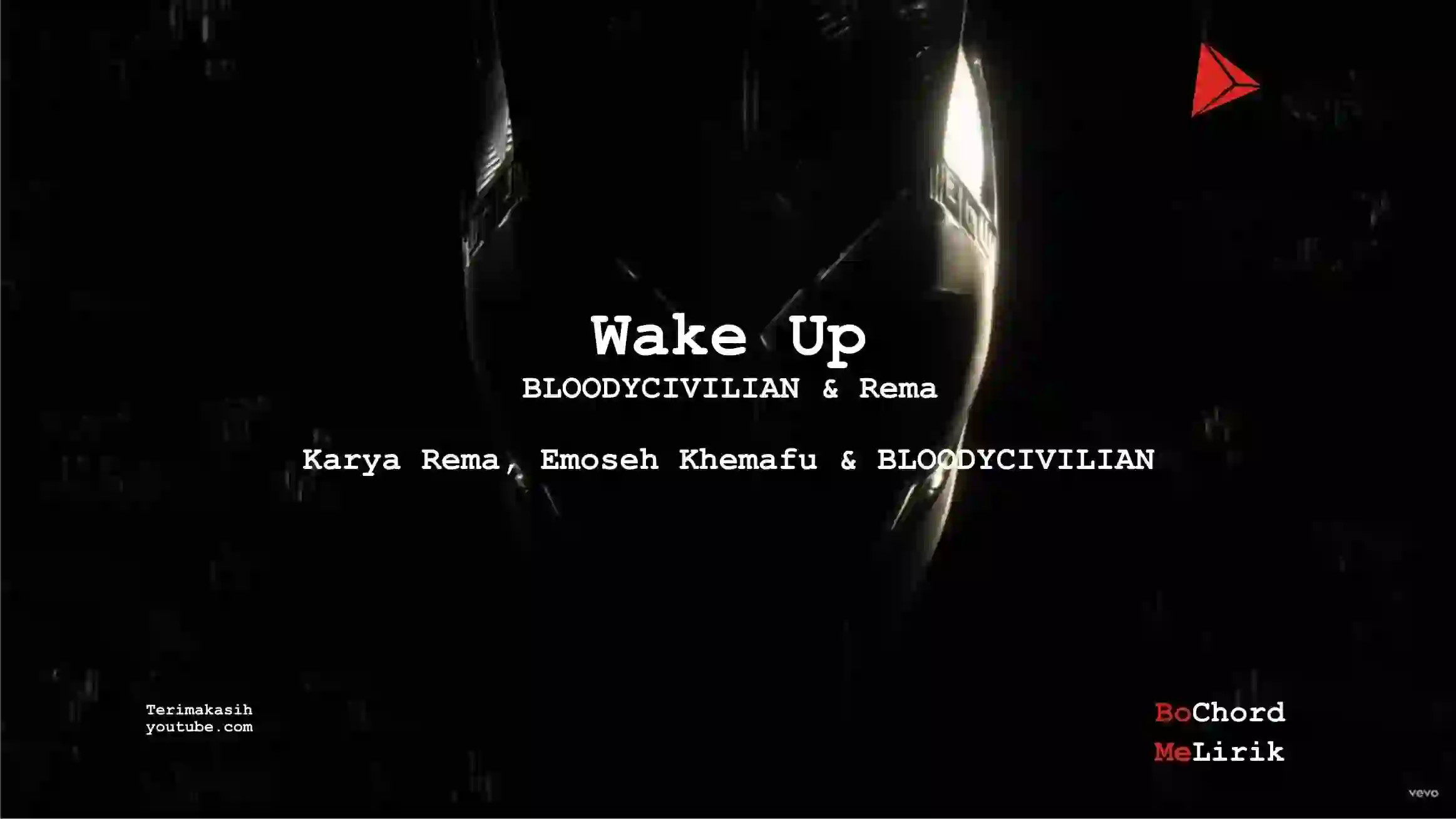 Me Lirik Wake Up | Bloody Civilian & Rema