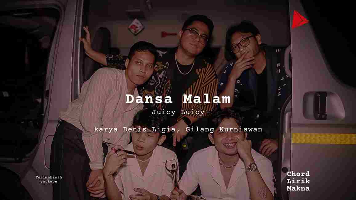 Makna Lagu Dansa Malam · Juicy Luicy