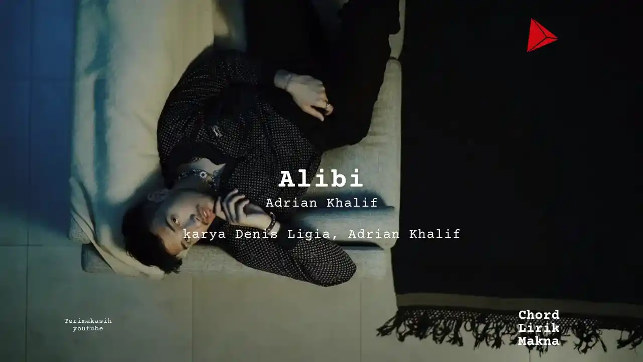 Makna Lagu Alibi · Adrian Khalif