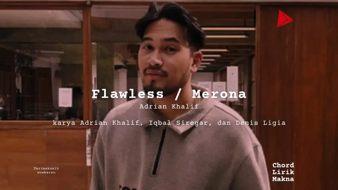 Lirik Flawless / Merona · Adrian Khalif