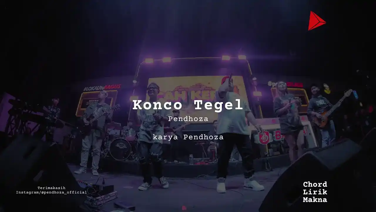 Konco Tegel karya Pendhoza Album Musisi Me Lirik Lagu Bo Chord C D E F G A B musikIN-karya kekitaan - karya selesaiin masalah