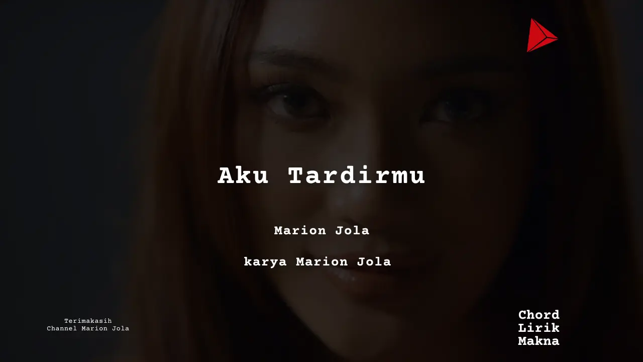 Aku Tardirmu Marion Jola karya Marion Jola Album Musisi Me Lirik Lagu Bo Chord C D E F G A B musikIN-karya kekitaan - karya selesaiin masalah