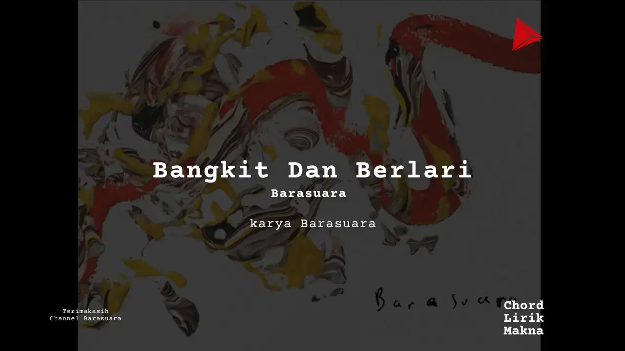 Lirik Bangkit dan Berlari · Barasuara