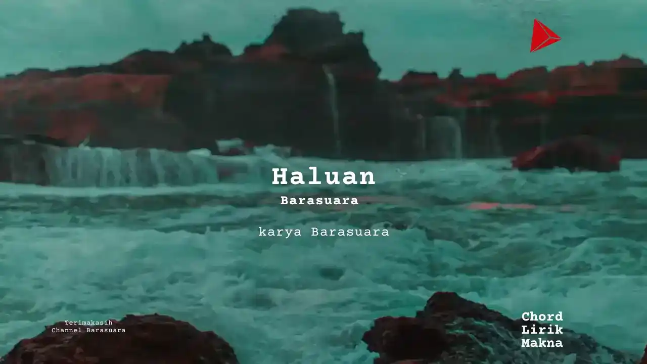 Makna Lagu Haluan  · Barasuara