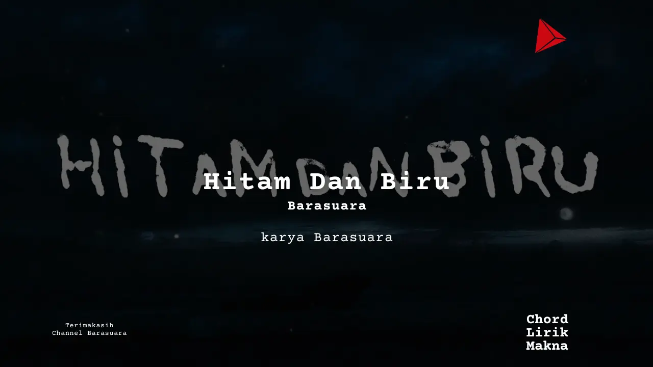 Hitam Dan Biru Barasuara karya Barasuara Album Musisi Me Lirik Lagu Bo Chord C D E F G A B musikIN-karya kekitaan - karya selesaiin masalah