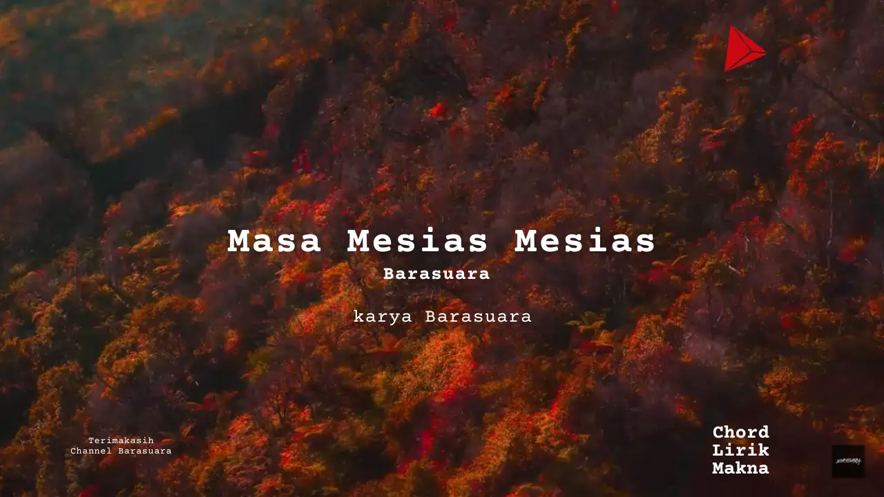 Lirik Masa Mesias Mesias · Barasuara