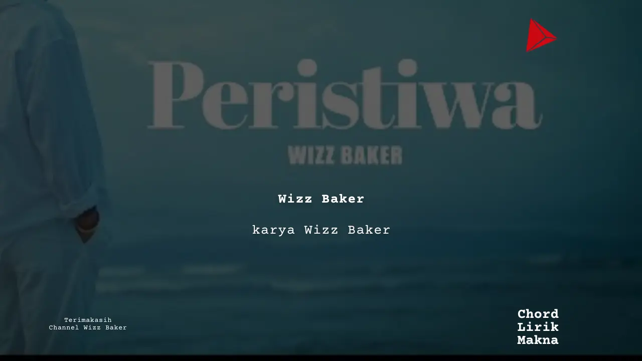 Lirik Peristiwa · Wizz Baker