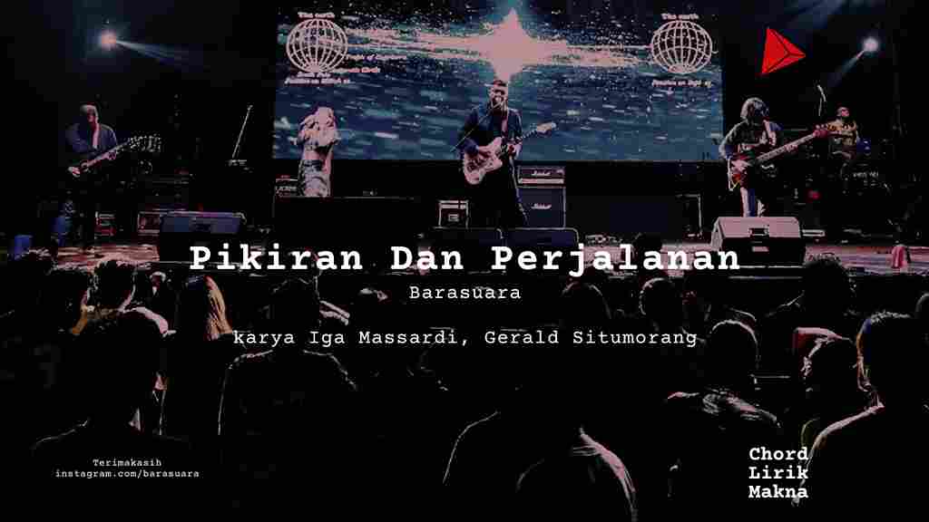 Makna Lagu Pikiran Dan Perjalanan · Barasuara