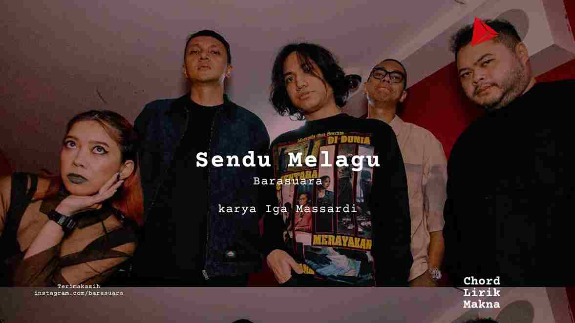 Makna Lagu Sendu Melagu · Barasuara