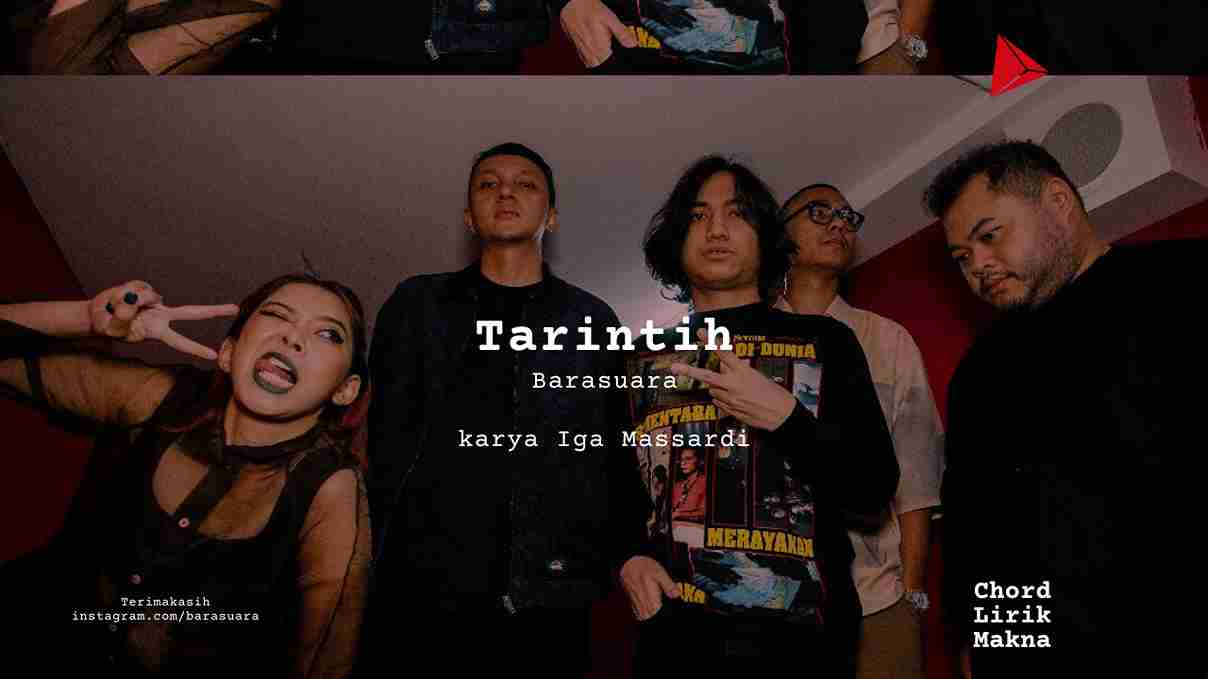 Makna Lagu Tarintih · Barasuara