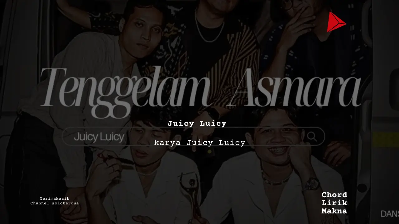 Makna Lagu Tenggelam Asmara · Juicy Luicy