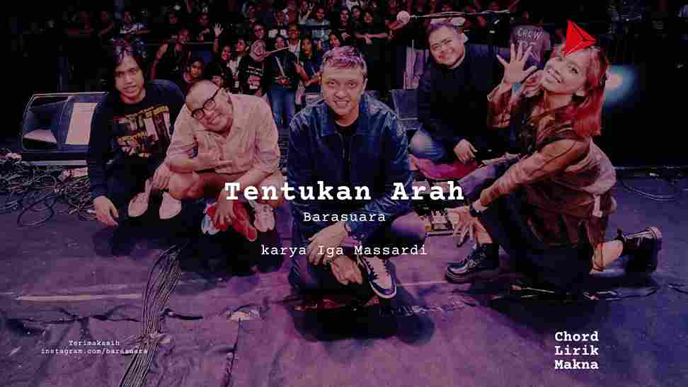 Makna Lagu Tentukan Arah · Barasuara