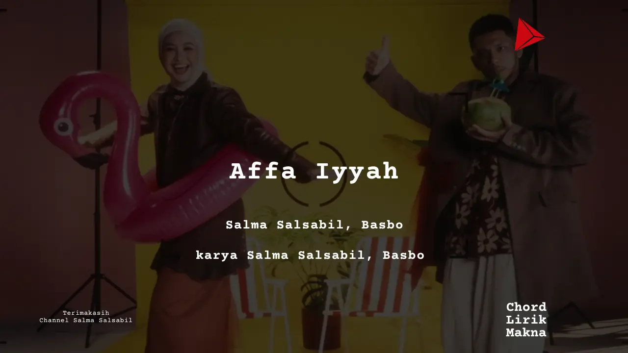 Makna Lagu Affa Iyah · Salma Salsabil, Basboi