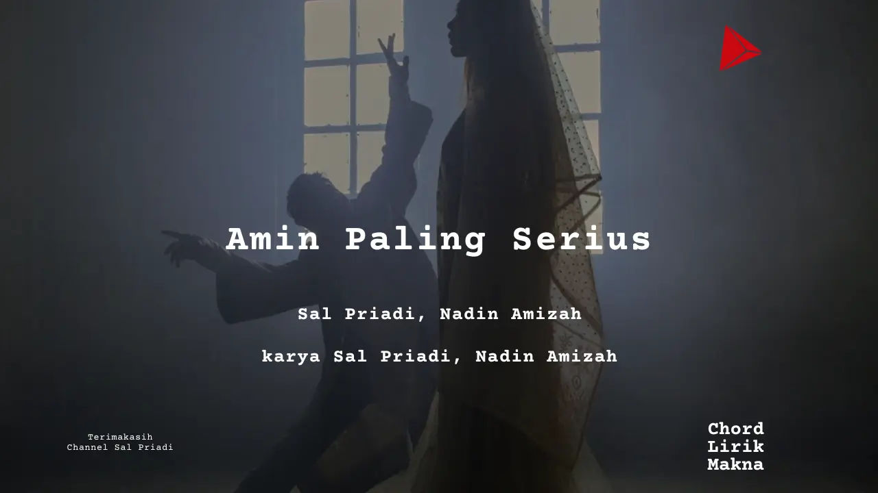 Makna Lagu Amin Paling Serius · Sal Priadi, Nadin Amizah