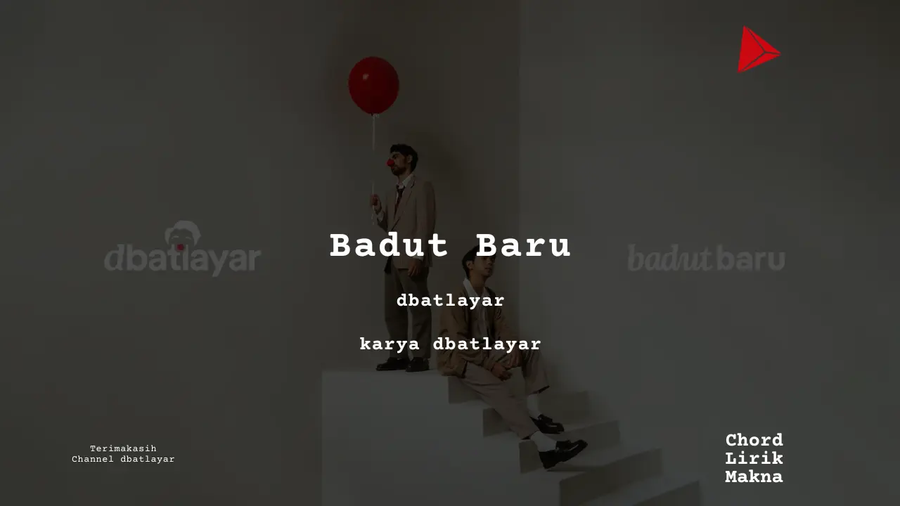 Makna Lagu Badut Baru · dbatlayar