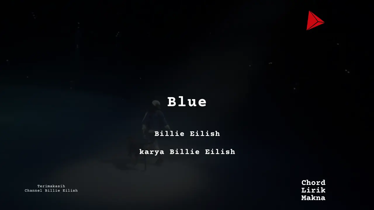 Makna Lagu Blue · Billie Eilish