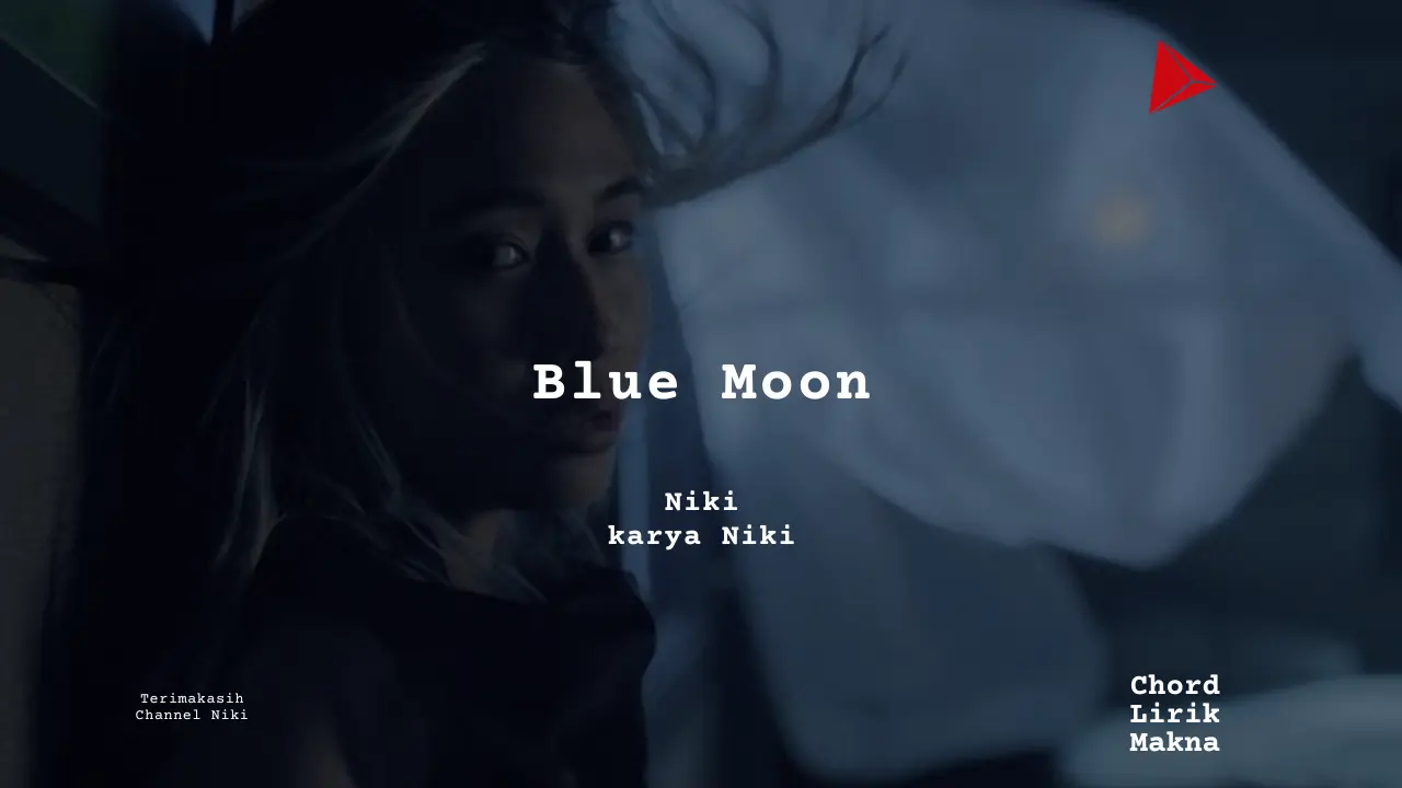 Makna Lagu Blue Moon · Niki