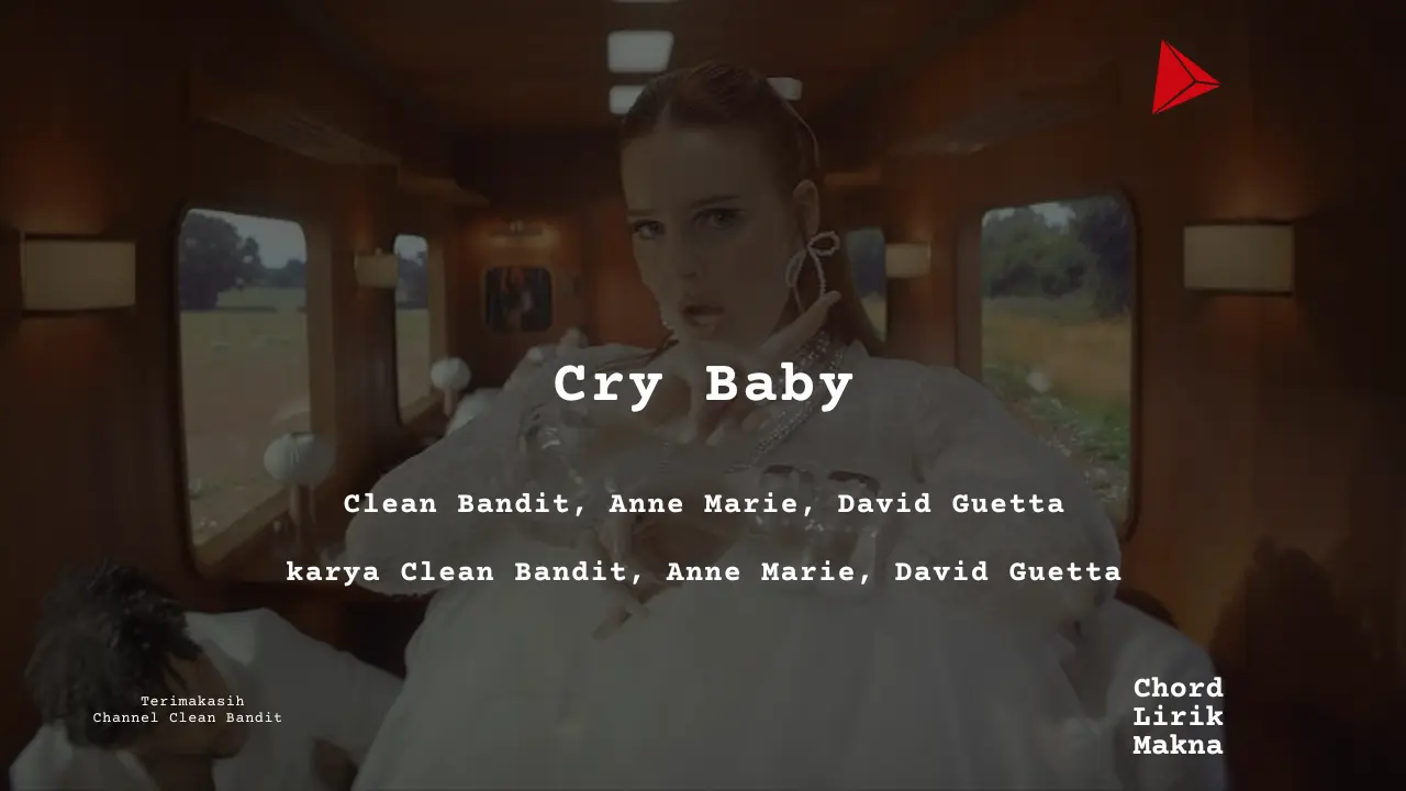 Chord Cry Baby · Clean Bandit, Anne Marie, David Guetta